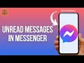How To Unread Messages in Messenger