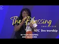 The Blessing Song ~ Thelma Tee ~ LIVE Sunday Morning Worship ~ NFC Worship Team