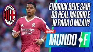 BOMBA! ENDRICK ESTÁ A CAMINHO DO MILAN? É O MELHOR DESTINO PARA O ATACANTE? | MUNDO F