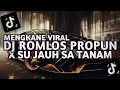 Download Lagu DJ ROMLOS PROPUN X SU JAUH SA TANAM X TIA MONIKA X MORENA SLOW MENGKANE VIRAL TIKTOK TERBARU 2025