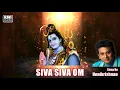 Download Lagu Siva Siva Om (Arthi Song) - Unnikrishnan