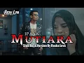 Lagu MUTIARA - IPANK [ SLOW ROCK VERSION ] (Lirik Lagu) | Rocka Lova