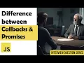 Difference between callback promises JS Interview Question