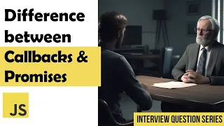 Difference between callback promises JS Interview Question