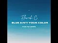 Blue Ain't Your Color