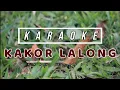 Download Lagu Karaoke - KAKOR LALONG || Papu Septiano #softrocksongs