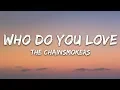 Download Lagu The Chainsmokers \u0026 5 Seconds of Summer - Who Do You Love (Lyrics) 5SOS