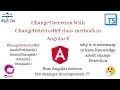 Change Detection Methods in Angular 6 markForCheck detectChanges detach reattach