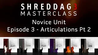 shreddage 3 masterclass episode 3 riffs u0026 rhythm articulations