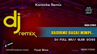 Download DJ DANGDUT HADIRMU BAGAI MIMPI | KARAOKE LIRIK  | FULL BASS 2022 | NADA CEWEK MP3