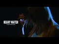 Heavy Water - Sweet Release (Official Music Video)