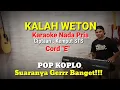 Download Lagu KALAH WETON - Karaoke Nada Pria (Pop Koplo) Suaranya Gerrr Banget!!!!