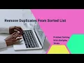 Remove Duplicates from Sorted List Problem Solving LeetCode InterviewBit GeeksforGeeks