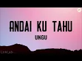 Ungu - Andai Ku Tahu (Lyrics)