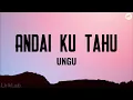Download Lagu Ungu - Andai Ku Tahu (Lyrics)