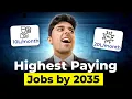 Highest Paying Degrees and JOBS in 2030 - 35 Careers you should go for