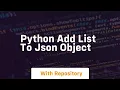 python add list to json object