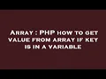Array PHP how to get value from array if key is in a variable