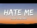 Download Lagu Ellie Goulding \u0026 Juice WRLD - Hate Me (Lyrics)