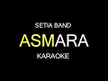 Download Lagu Karaoke Setia Band - Asmara