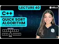 Quick Sort Algorithm Lecture-40 C and DSA Foundation course