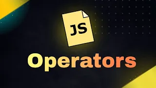 What Are OPERATORS in JavaScript