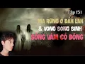 Download Lagu Tập 151: MA RỪNG Ở ĐẮK LẮK \u0026 VONG SONG SINH Ở SÔNG VÀM CỎ ĐÔNG || Nguyễn Nguyễn