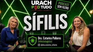 URACH POD TUDO - DRA. CATARINA PALLARES - TEMA: SÍFILIS - ANDRESSA URACH