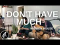 I Don't Have Much x Mission House |  Fireside Worship