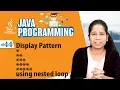 Display Pattern Using Nested for Loop - Looping Statements in Java Programming
