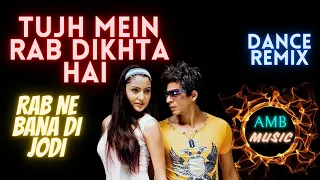 Download Tujh  mein  rab dikhta  |Rab Ne Bana Di Jodi   dance remix 2022 MP3