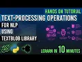 A Get To Know About TextBlob Library In Python For NLP - Text Processing Operations AISciences io