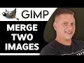 How to Merge Two Images in Gimp Gimp Tutorial 2026