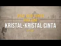 Download Lagu Lirik Lagu Kristal-Kristal Cinta (feat. Hedi Yunus) - Irma June