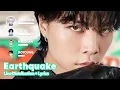 Download Lagu NCT 127 - Earthquake (Line Distribution + Lyrics Karaoke) PATREON REQUESTED