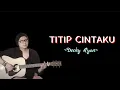 Download Lagu Titip Cintaku - H. Ona Sutra (Cover By Decky Ryan) || Lirik