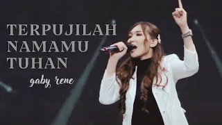 Download Terpujilah NamaMu Tuhan (JPCC Worship) - Gaby Rene (GBI PRJ) MP3