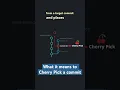 What does CHERRY PICK COMMIT mean in Git