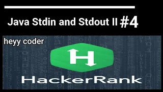 Java Stdin and Stdout II Java HackerRank