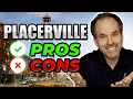 Pros and Cons of Placerville CA Watch This BEFORE Moving Here