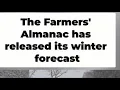 The Farmers Almanac says bursts of cold snow and ice are coming