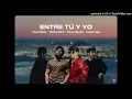 Peso Pluma, Tito Double P, Oscar Maydon, Neton Vega - Entre Tú y Yo