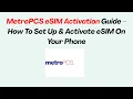 MetroPCS eSIM Activation Guide - How To Set Up Activate eSIM On Your Phone