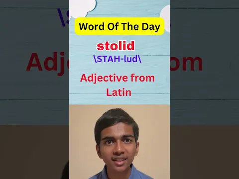 Word of the Day | STOLID  #learnanewwordtoday