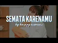 Download Lagu Semata Karenamu - happy asmara (Lyrics/Lirik Lagu)