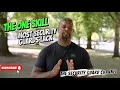 SECURITY GUARDS LACK THIS SKILL THE MOST