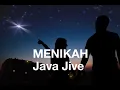 Download Lagu Java Jive - MENIKAH (Lirik)