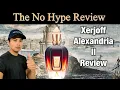 XERJOFF ALEXANDRIA II REVIEW THE HONEST NO HYPE FRAGRANCE REVIEW
