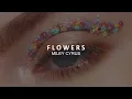 Download Lagu miley cyrus - flowers (slowed + reverb)