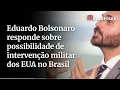 Download Lagu Eduardo Bolsonaro responde sobre possibilidade de intervenção militar dos EUA no Brasil